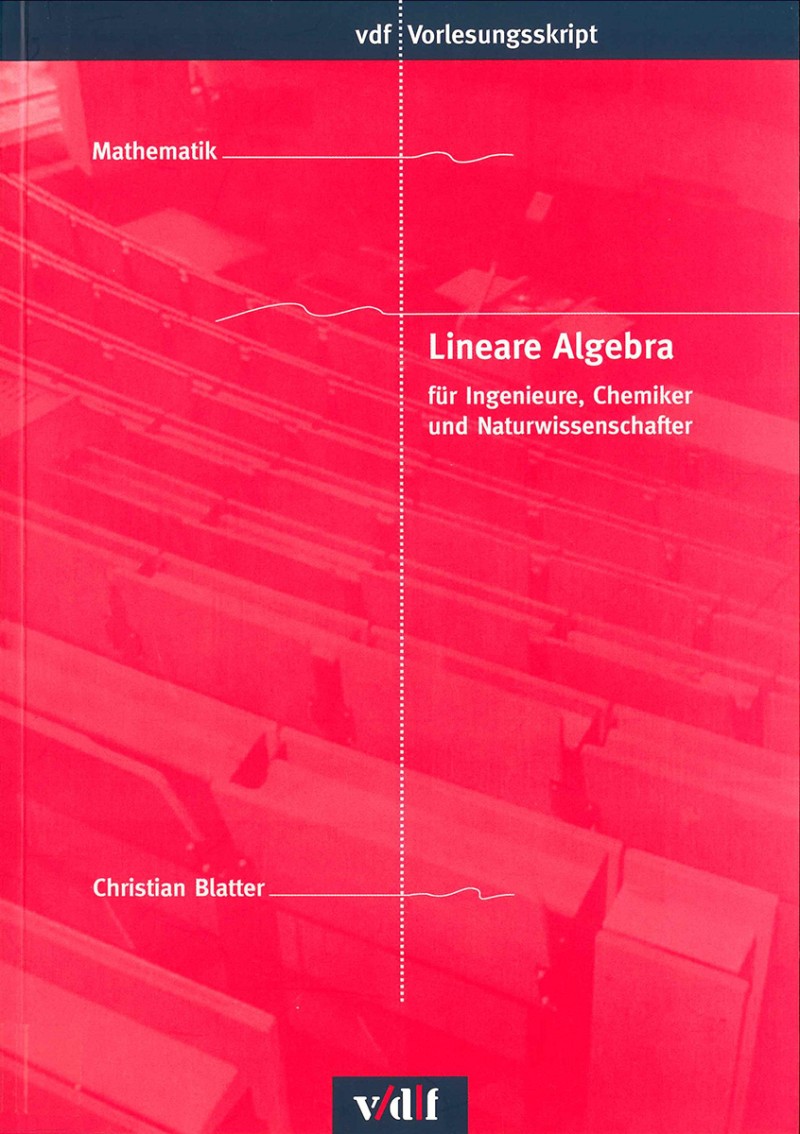 Lineare Algebra – für Ingenieure, Chemiker und Naturwissenschafter