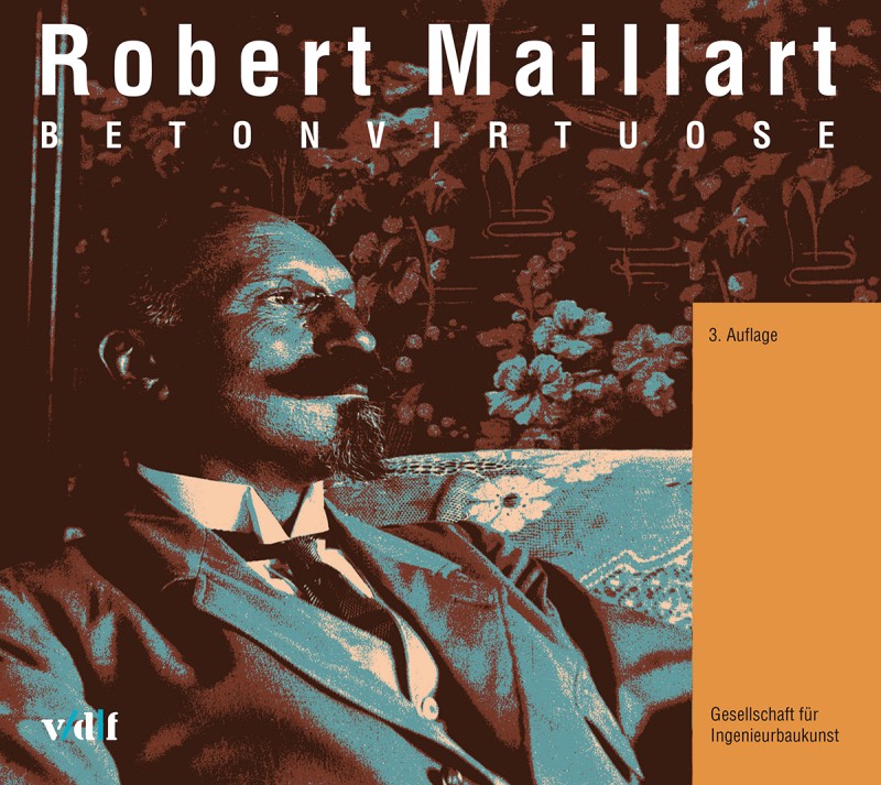Robert Maillart – Betonvirtuose