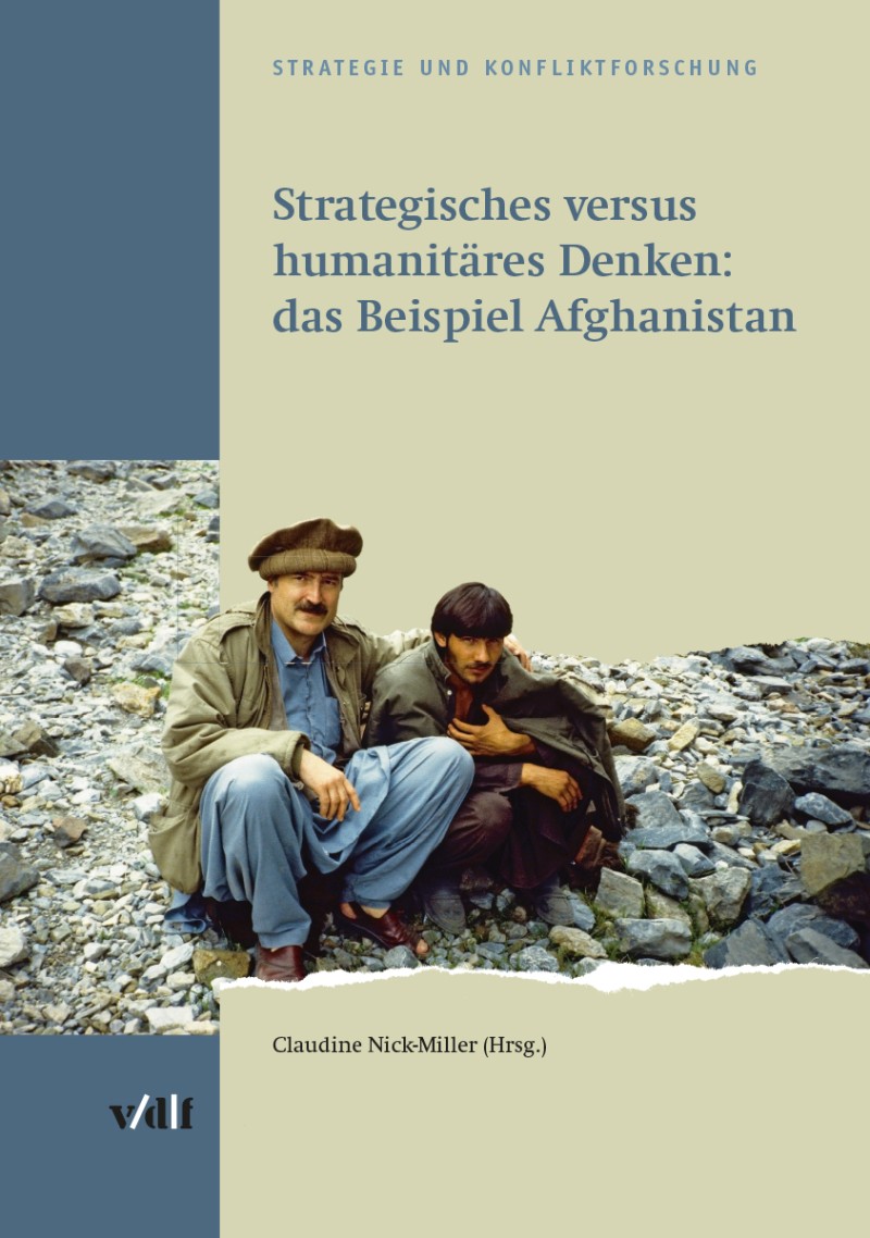 Strategisches versus humanitäres Denken: das Beispiel Afghanistan