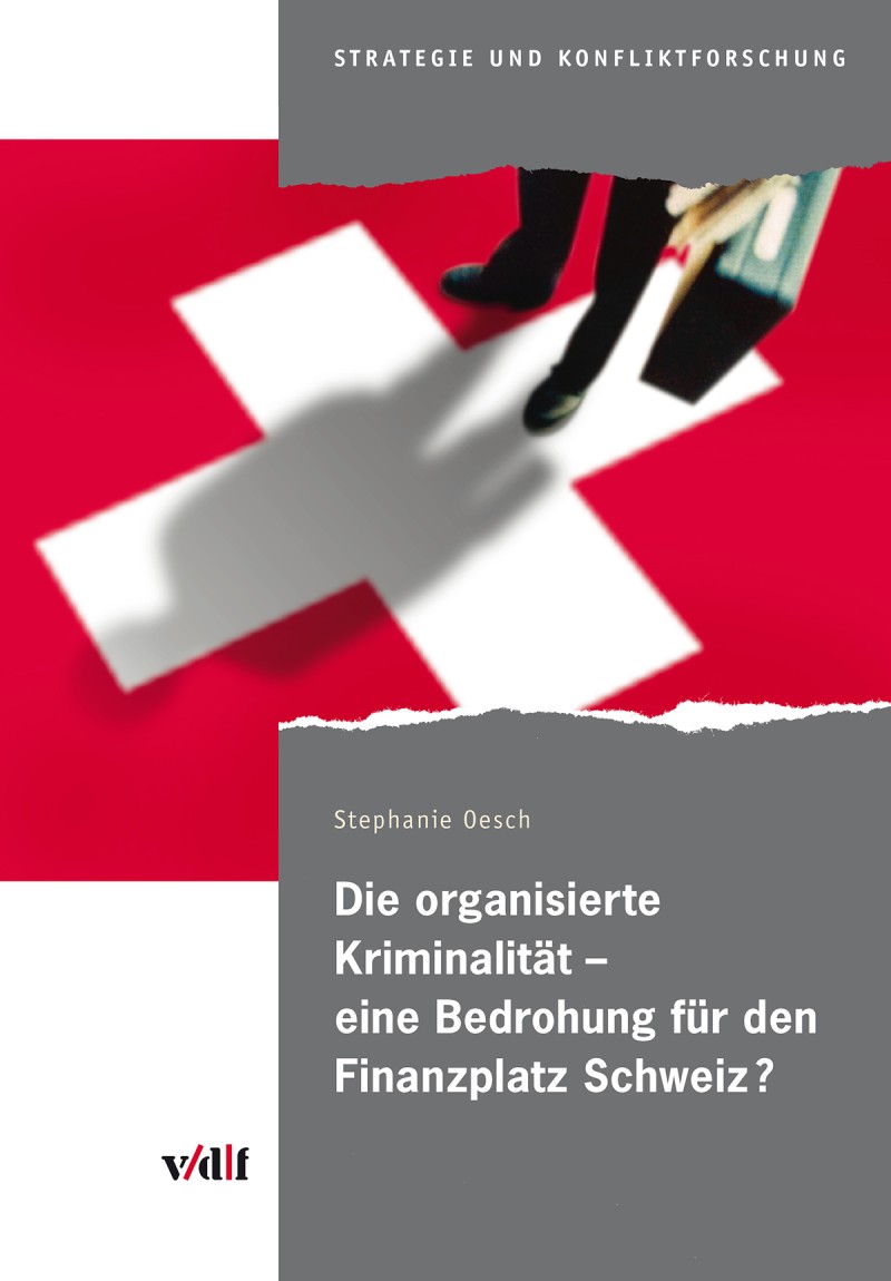 Die organisierte Kriminalität – eine Bedrohung für den Finanzplatz Schweiz?