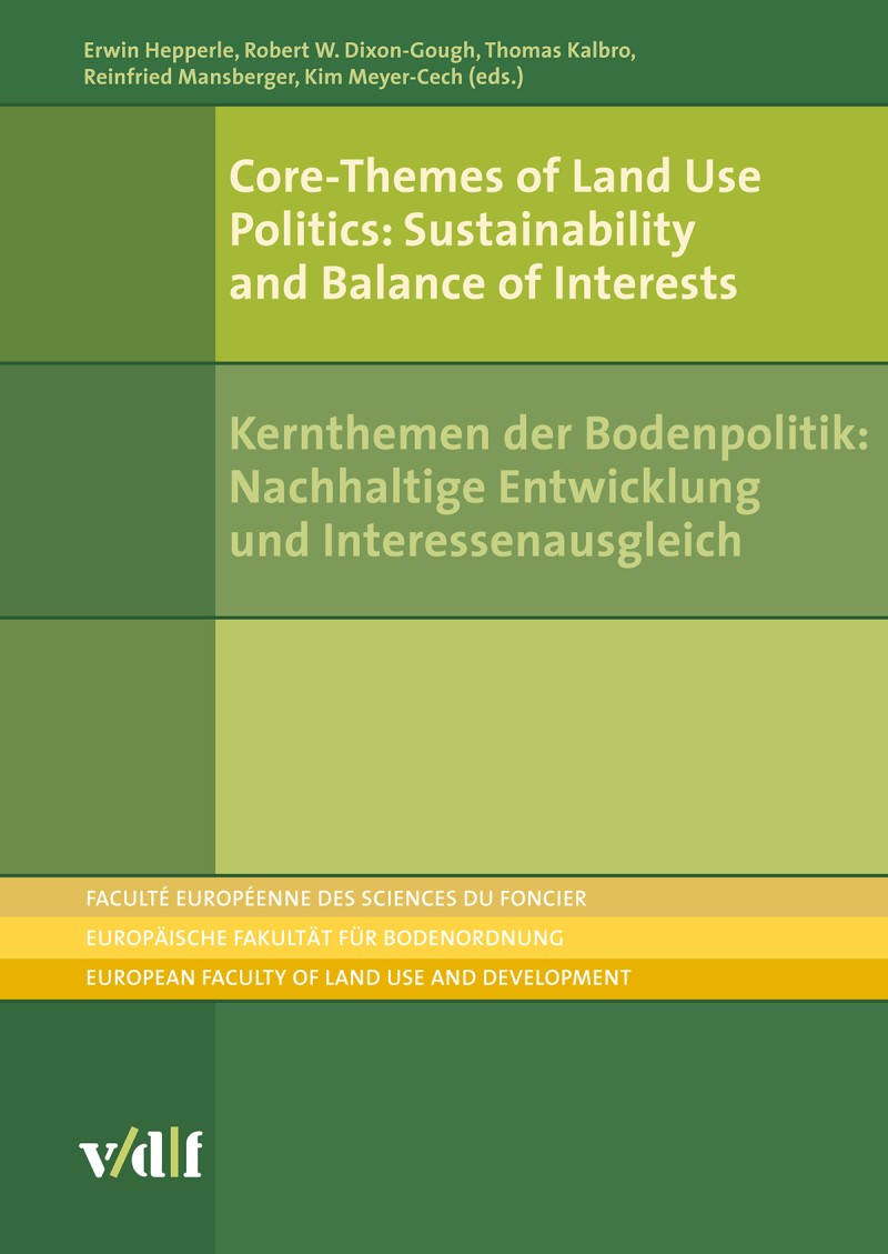 Core-Themes of Land Use Politics: Sustainability and Balance of Interests / Kernthemen der Bodenpolitik: Nachhaltige Entwicklung und Interessenausgleich