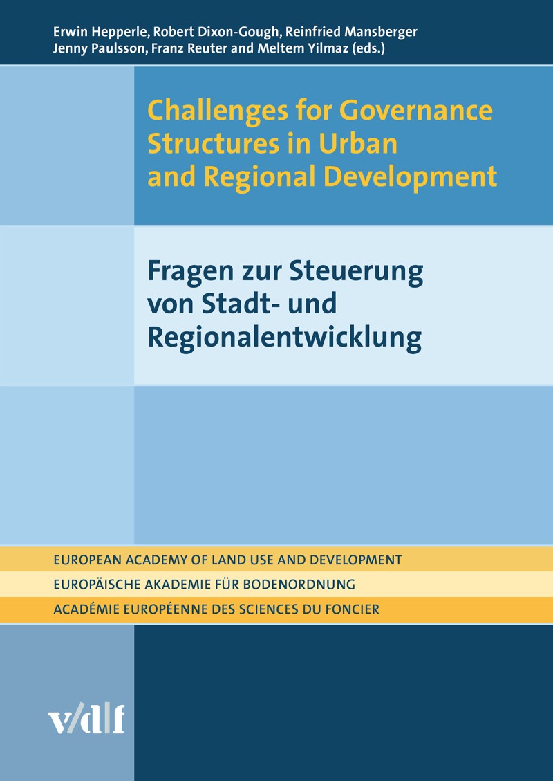 Challenges for Governance Structures in Urban and Regional Development / Fragen zur Steuerung von Stadt- und Regionalentwicklung