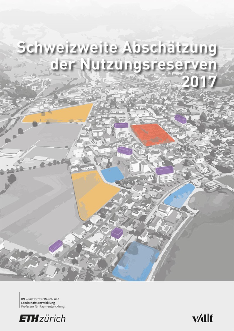 Schweizweite Abschätzung der Nutzungsreserven 2017