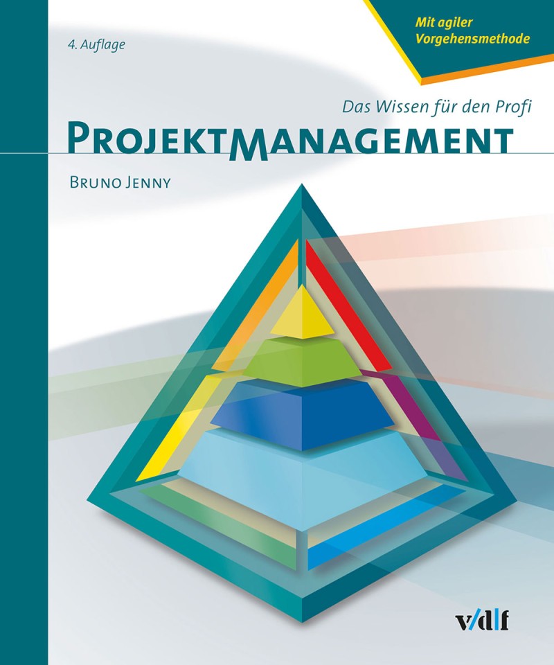 Projektmanagement – Das Wissen für den Profi